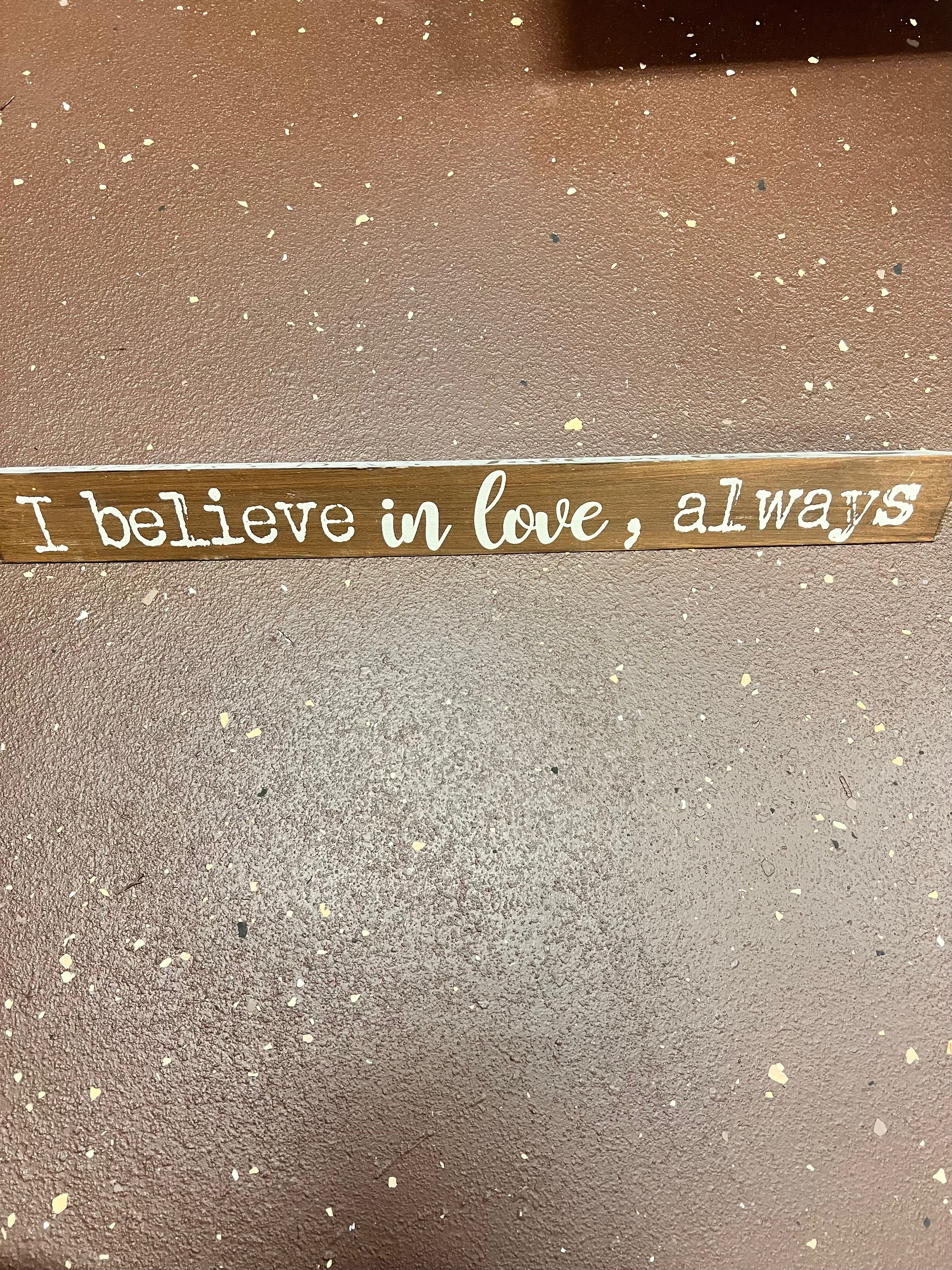 I Believe Sign