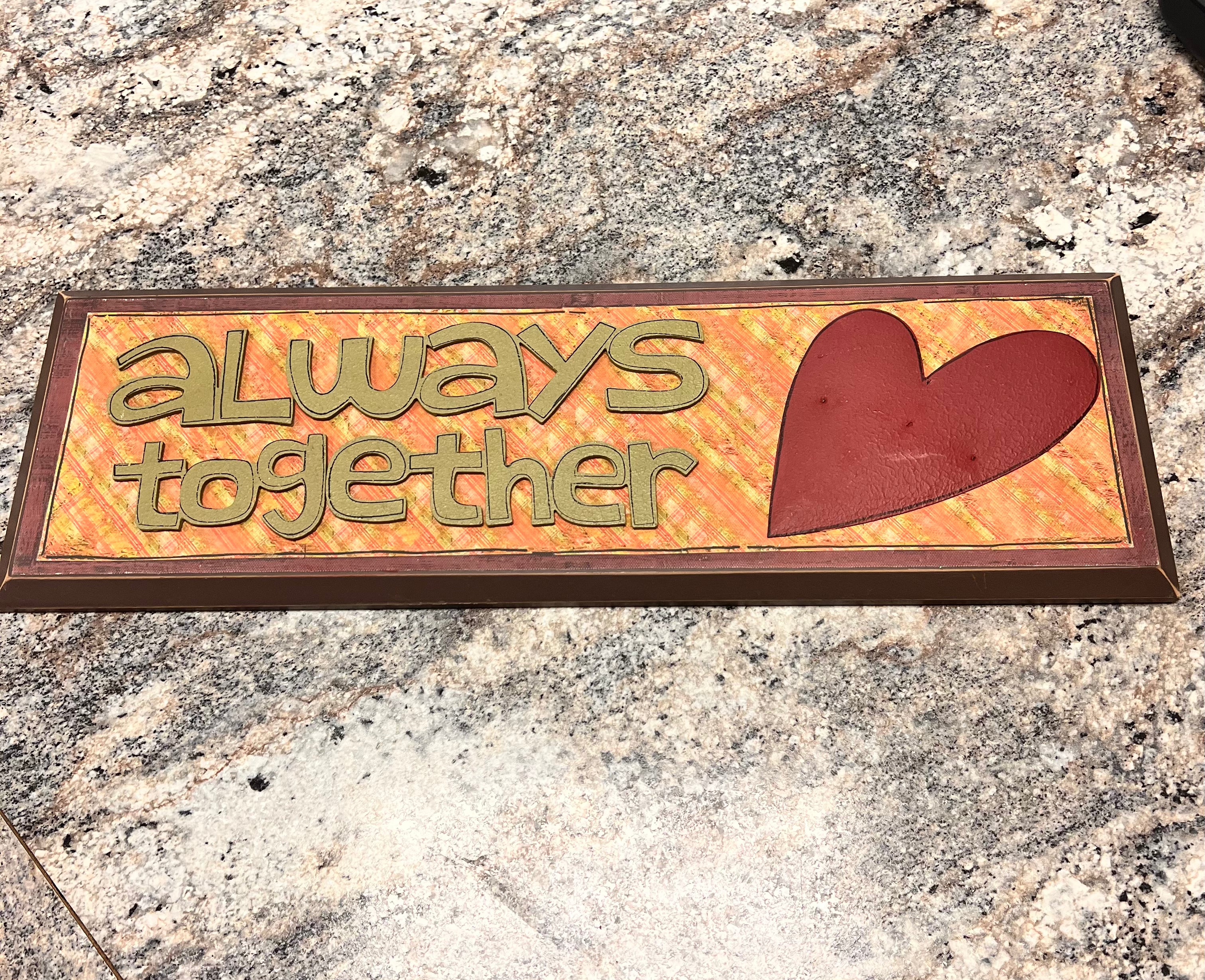 Always Together Sign