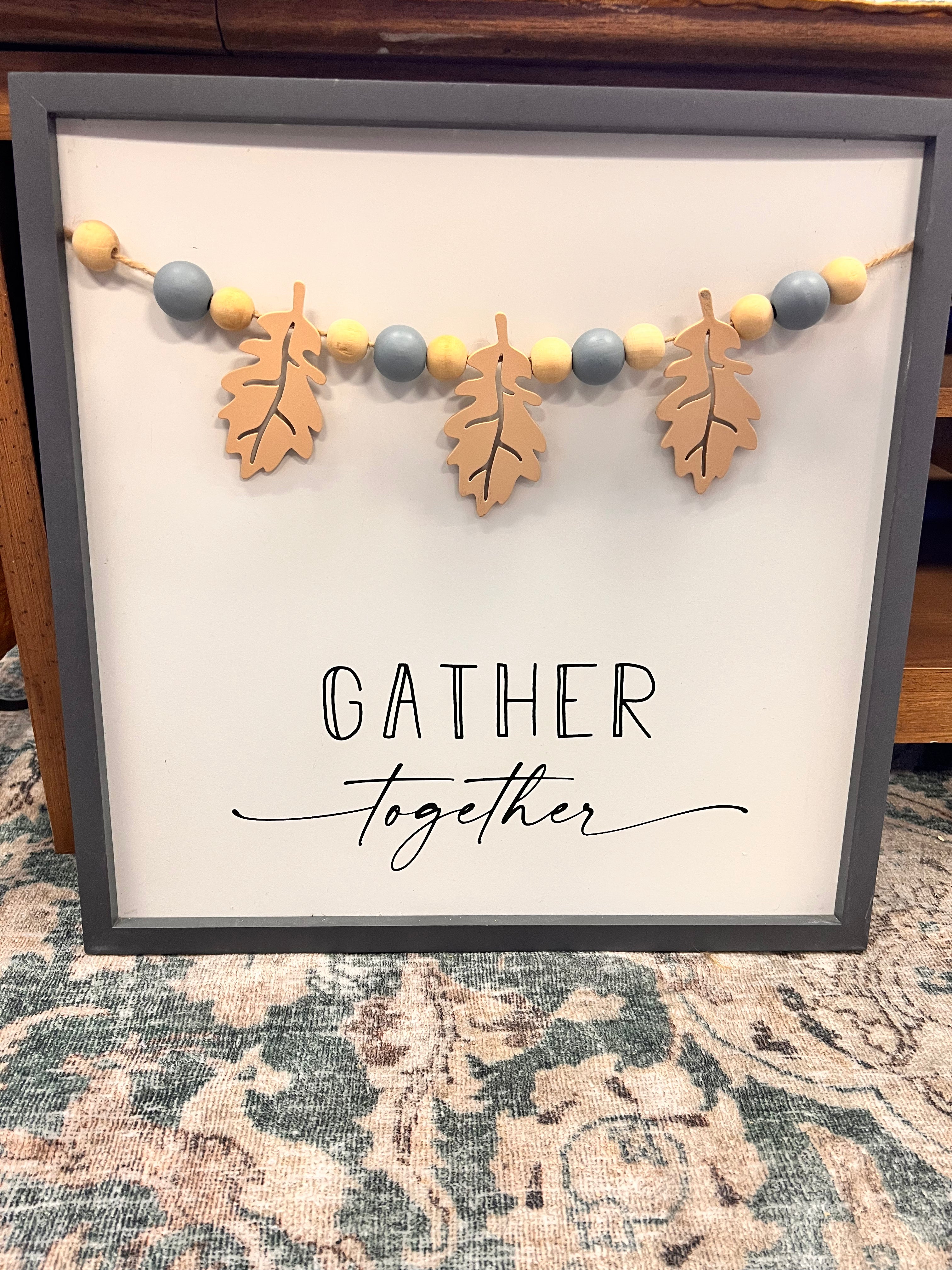 Gather Together Sign
