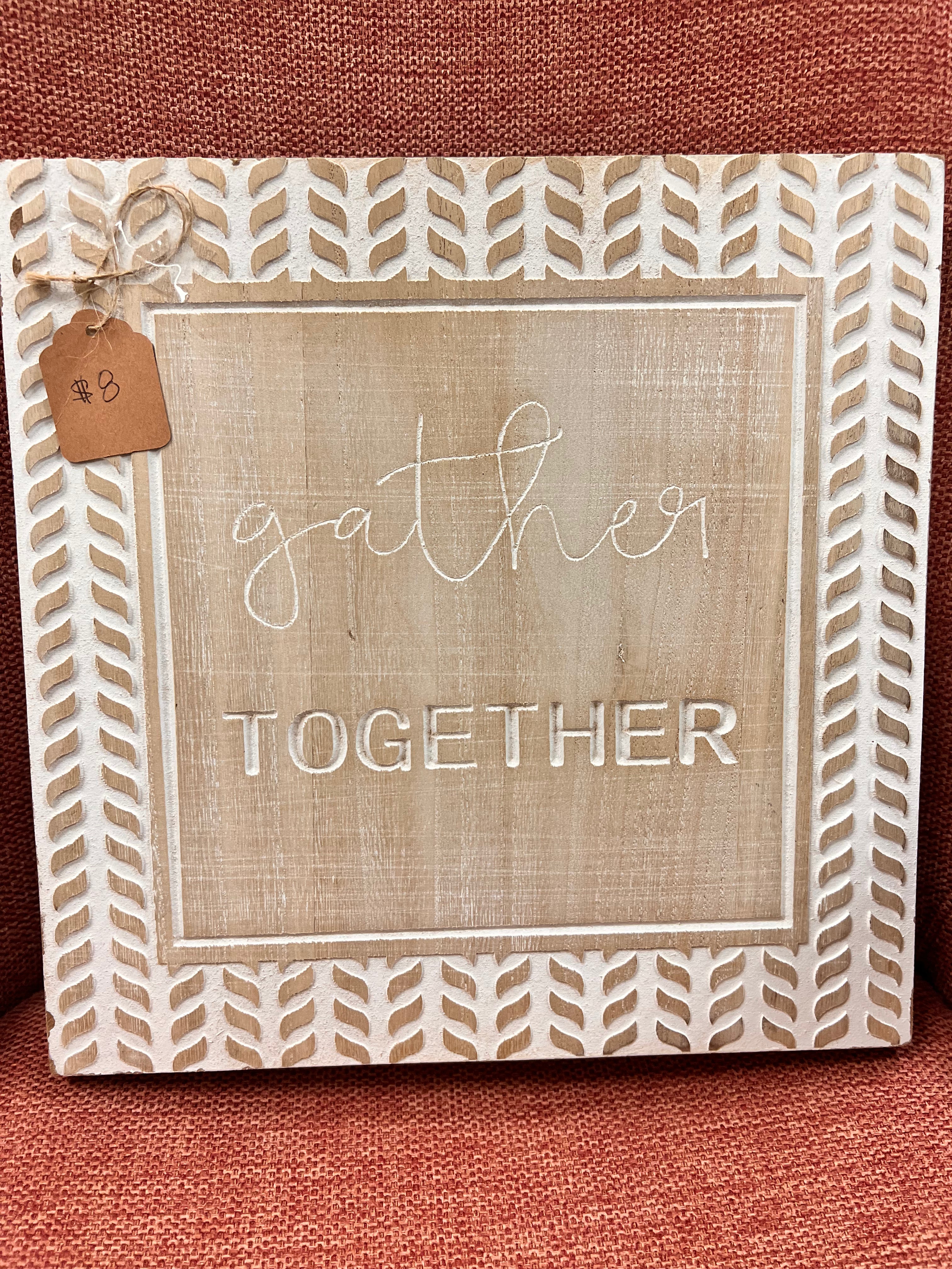 Gather Together Sign