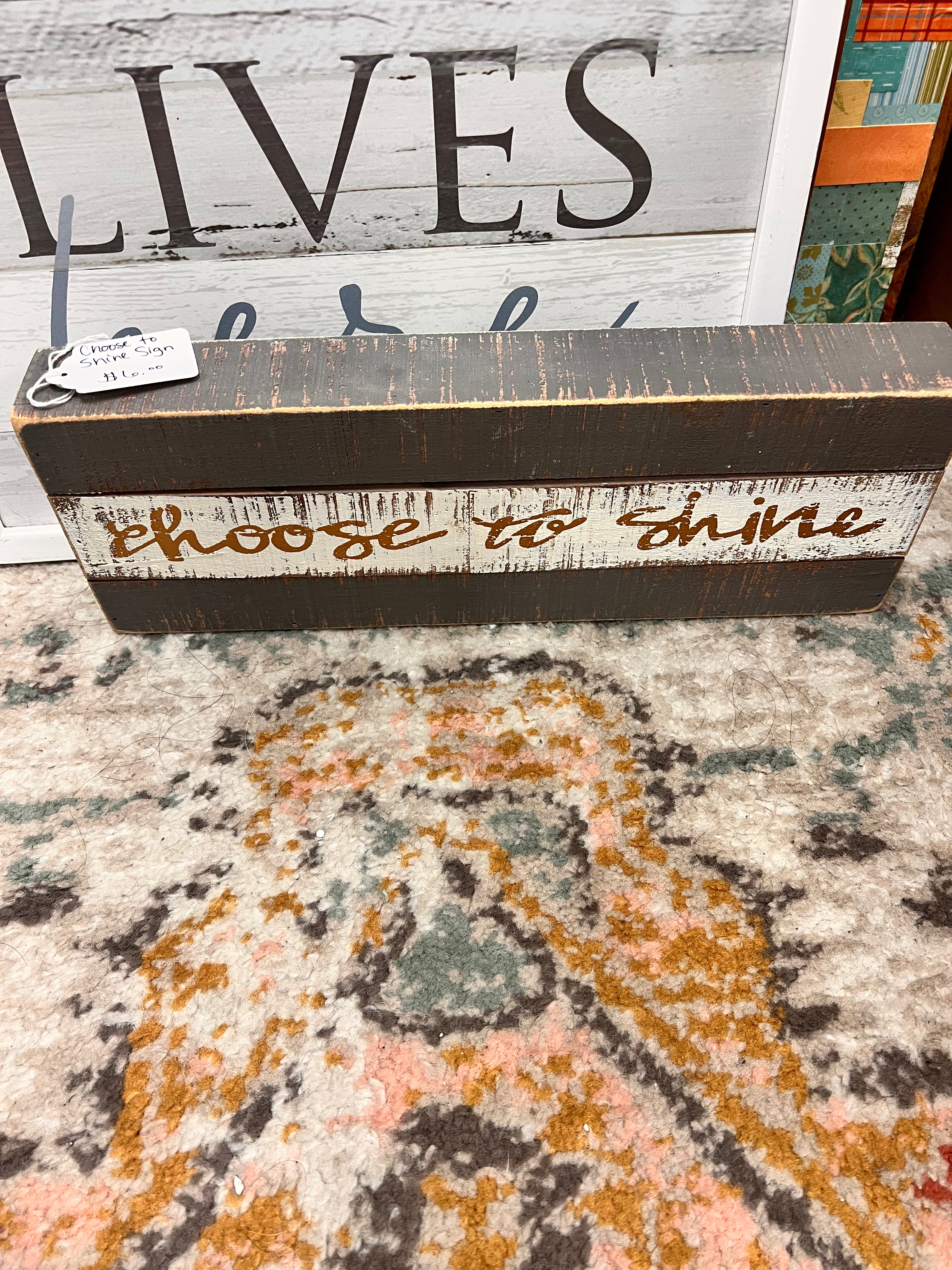 Choose to Shine Sign