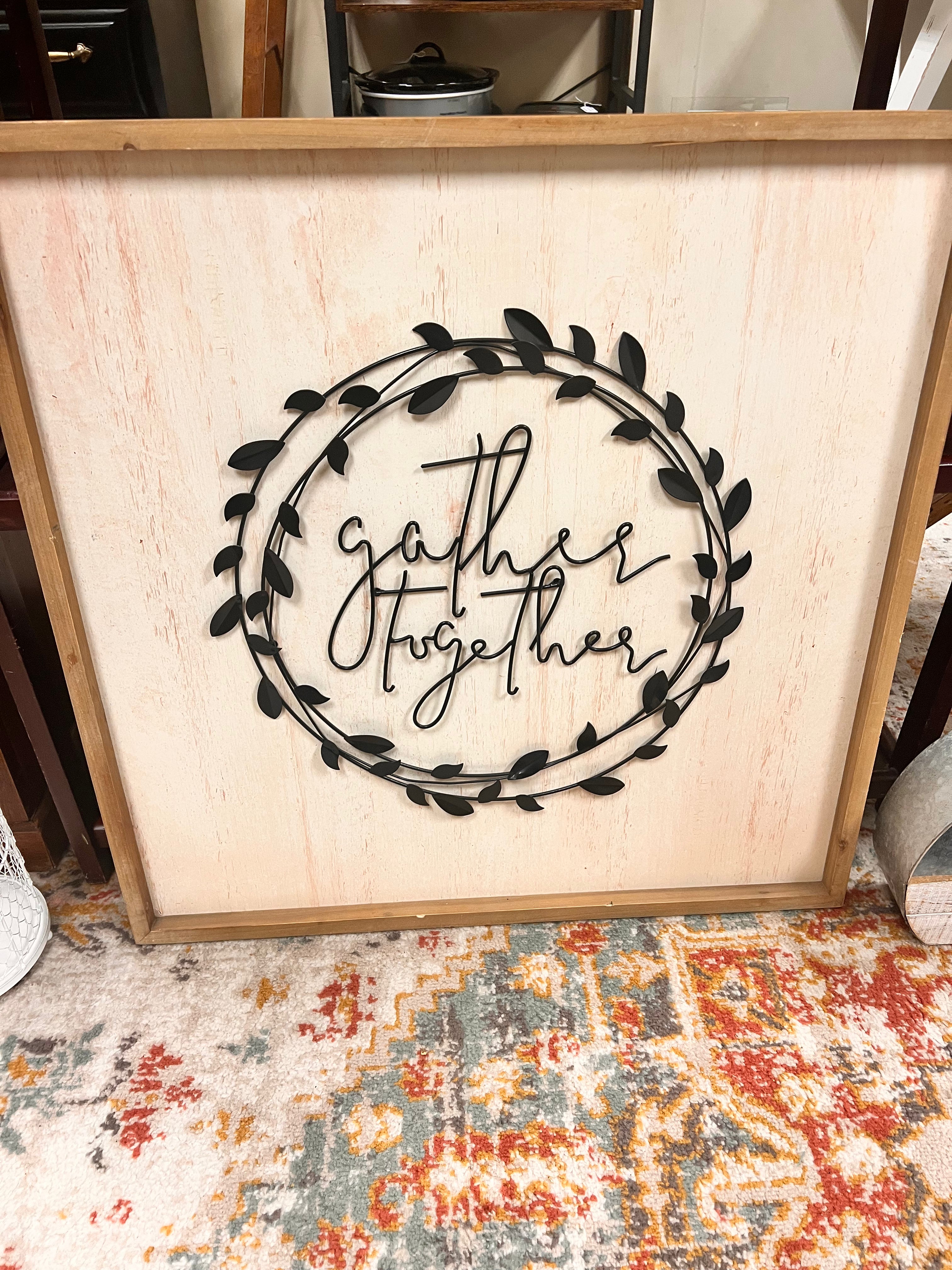 Gather Together Sign