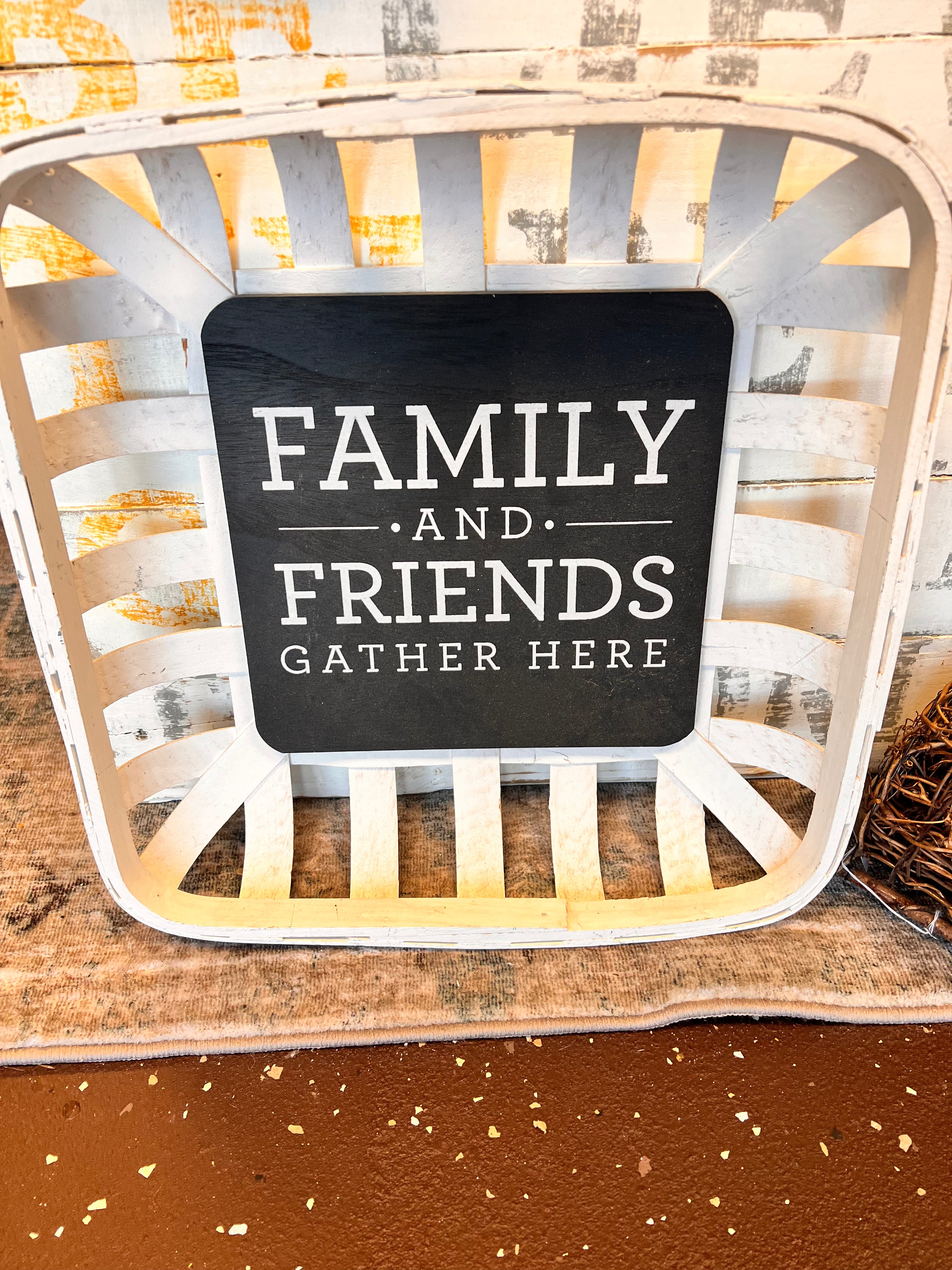 Family & Friends Sign