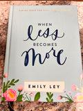 Less Becomes More Book