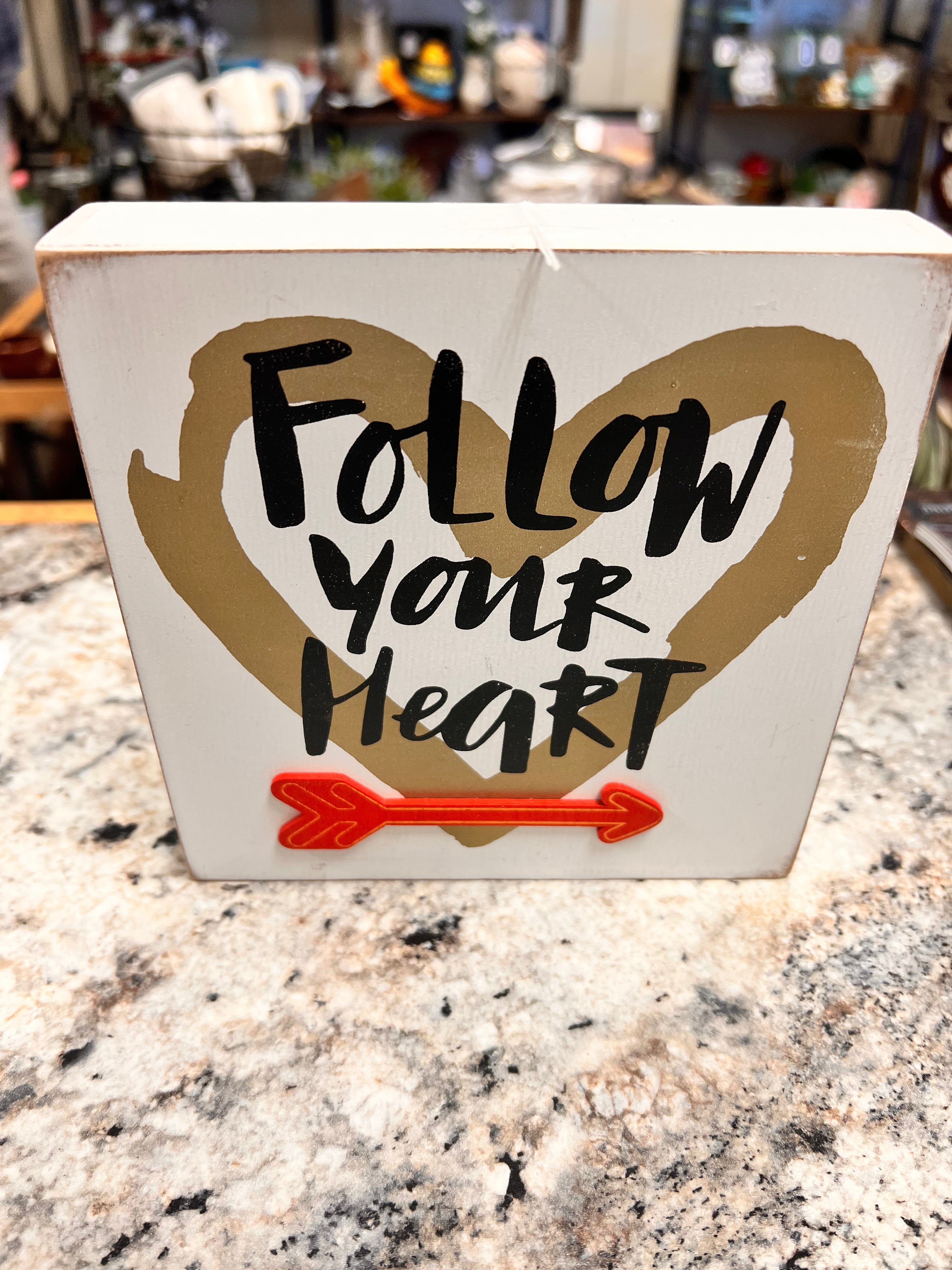 Follow Your Heart Sign